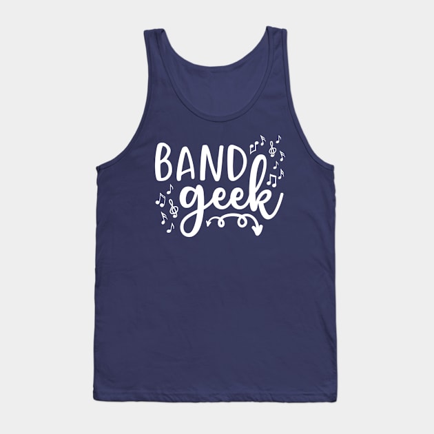 Band Geek Band Woodwind Brass Drum Line Music Tank Top by GlimmerDesigns